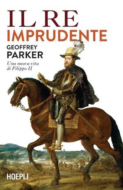 Il re imprudente, Geoffrey Parker - Ebook - 9788836014149