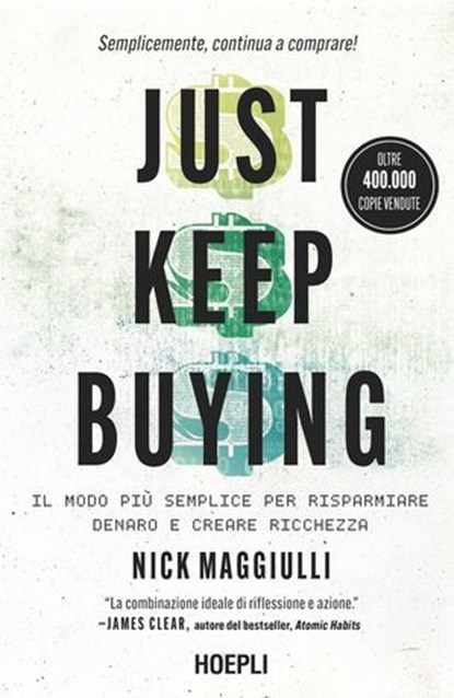 Just Keep Buying, Nick Maggiulli - Ebook - 9788836018031