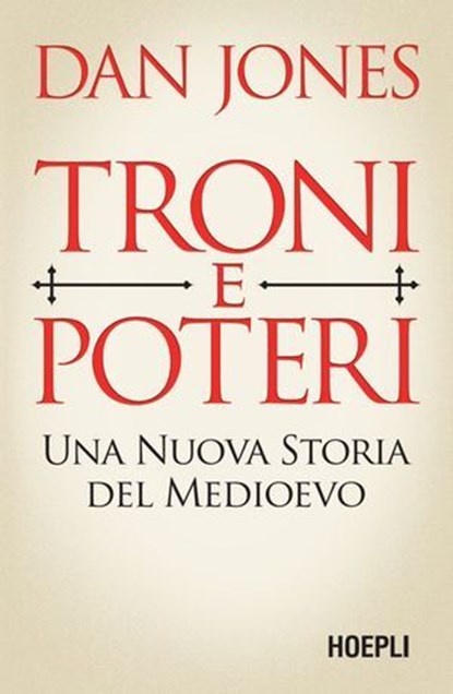 Troni e Poteri, Dan Jones - Ebook - 9788836019250