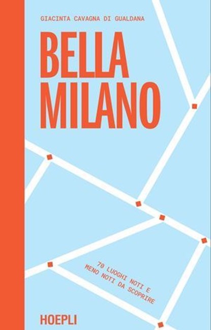 Bella Milano, Giacinta Cavagna di Gualdana - Ebook - 9788836020591