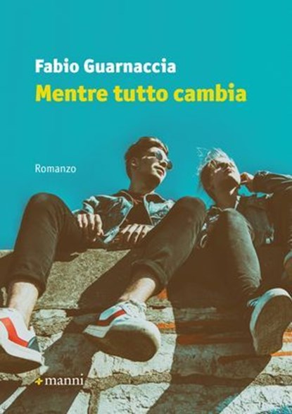 Mentre tutto cambia, Fabio Guarnaccia - Ebook - 9788836170784