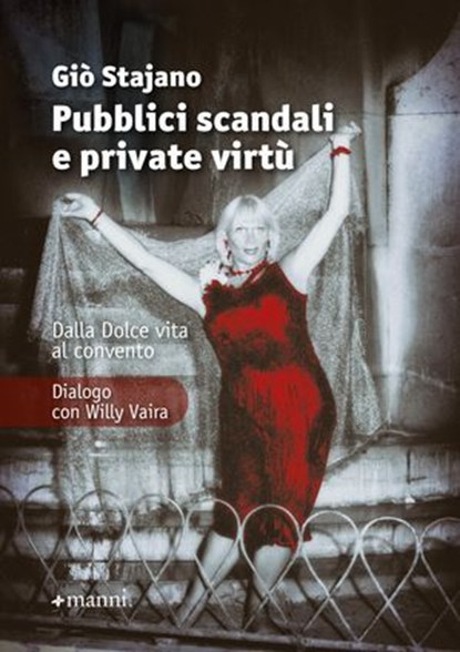 Pubblici scandali e private virtù, Giò Stajano - Ebook - 9788836170999