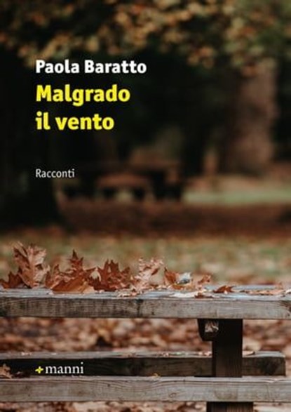 Malgrado il vento, Paola Baratto - Ebook - 9788836171033