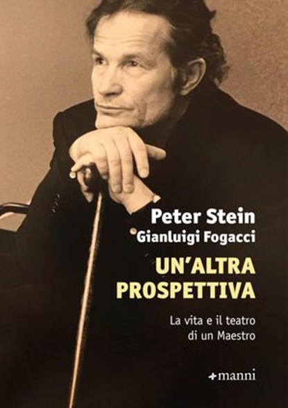 Un'altra prospettiva, Peter Stein ; Gianluigi Fogacci - Ebook - 9788836171309