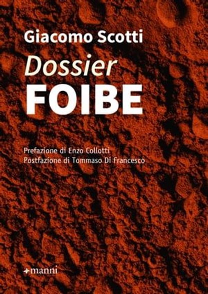 Dossier foibe, Giacomo Scotti ; Enzo Collotti ; Tommaso Di Francesco - Ebook - 9788836171507