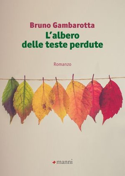 L'albero delle teste perdute, Bruno Gambarotta - Ebook - 9788836171712