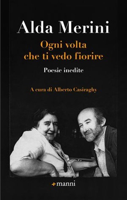 Ogni volta che ti vedo fiorire, Alda Merini - Ebook - 9788836172030