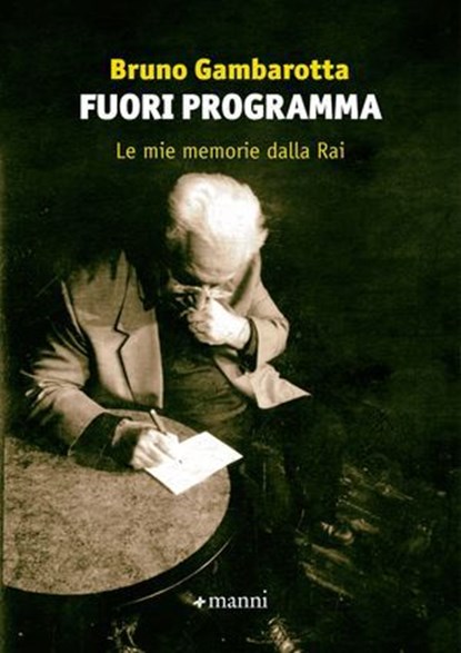 Fuori programma, Bruno Gambarotta - Ebook - 9788836172474