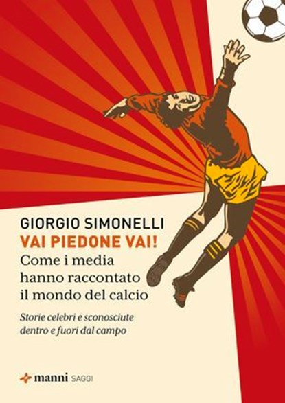 Vai piedone vai!, Giorgio Simonelli - Ebook - 9788836174379