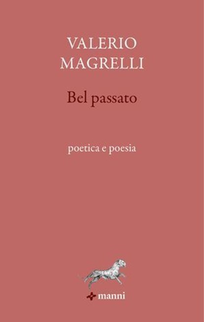 Bel passato, Valerio Magrelli - Ebook - 9788836174850