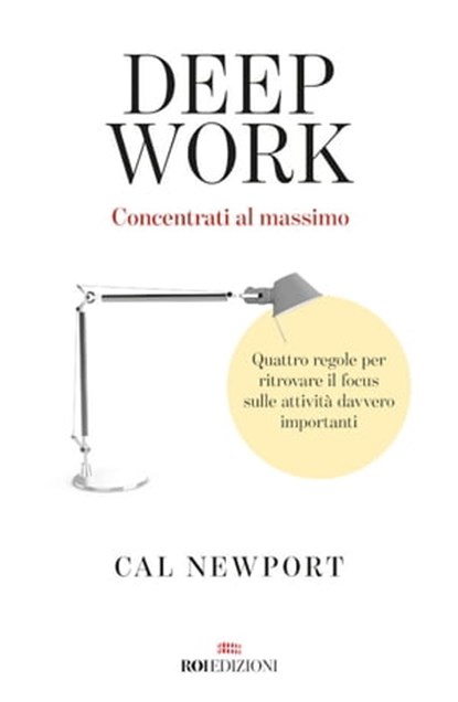 Deep work, Cal Newport - Ebook - 9788836200344