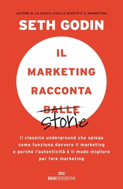 Il marketing racconta balle, Seth Godin - Ebook - 9788836200894