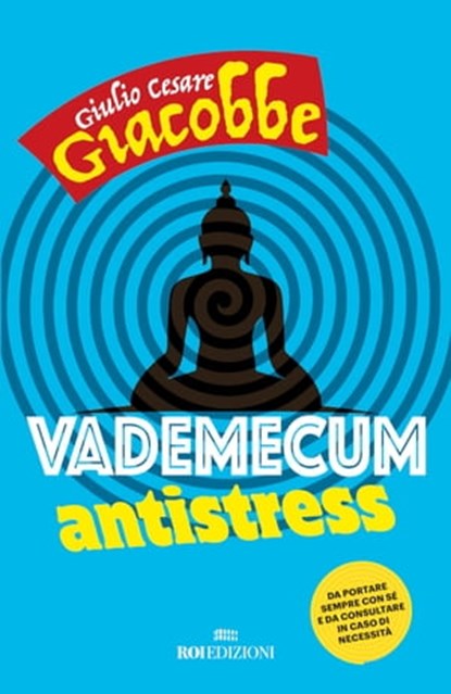 Vademecum antistress, Giulio Cesare Giacobbe - Ebook - 9788836200979
