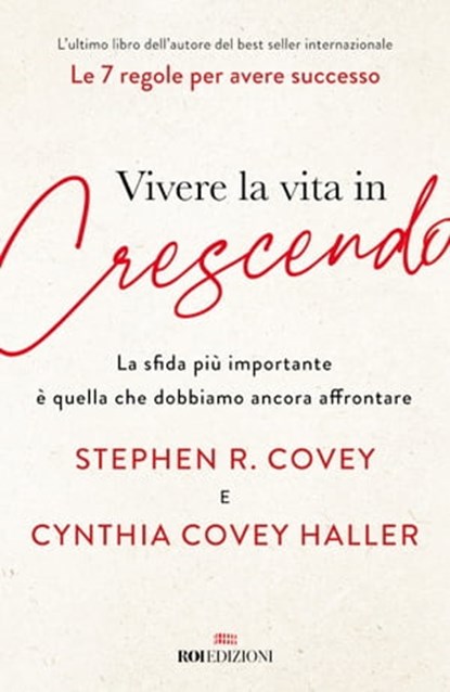 Vivere la vita in crescendo, Stephen R. Covey ; Cynthia Covey Haller - Ebook - 9788836201495