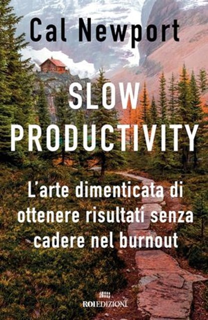 Slow productivity, Cal Newport - Ebook - 9788836202201