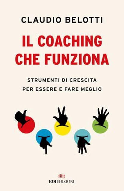Il coaching che funziona, Claudio Belotti - Ebook - 9788836202690