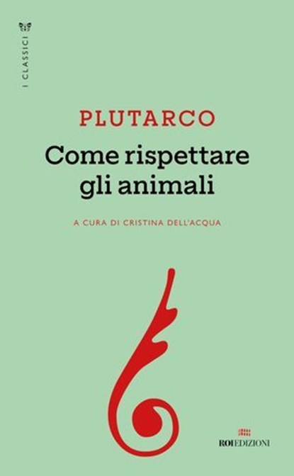 Come rispettare gli animali, Plutarco - Ebook - 9788836202737