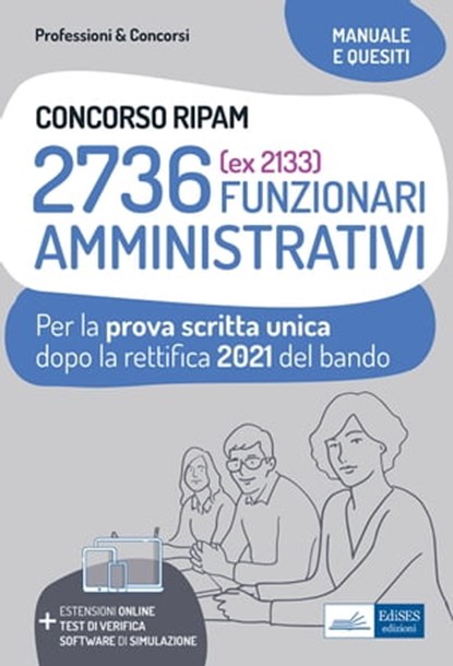 Concorso RIPAM 2736 (ex 2133) Funzionari Amministrativi - Prova scritta unica 2021, Autori Vari - Ebook - 9788836224630