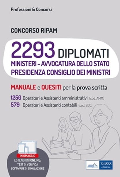 Concorso RIPAM 2293 diplomati - 1250 amministrativi (cod. AMM) e 579 contabili (cod. ECO), Autori Vari - Ebook - 9788836225637