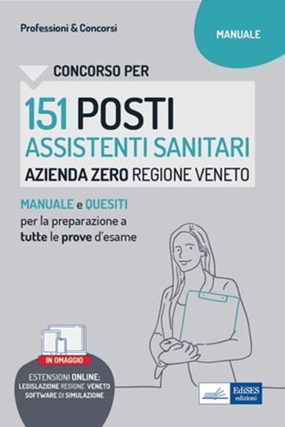 Concorso per 151 posti Assistenti sanitari, Azienda zero, Regione Veneto, Autori Vari - Ebook - 9788836226382