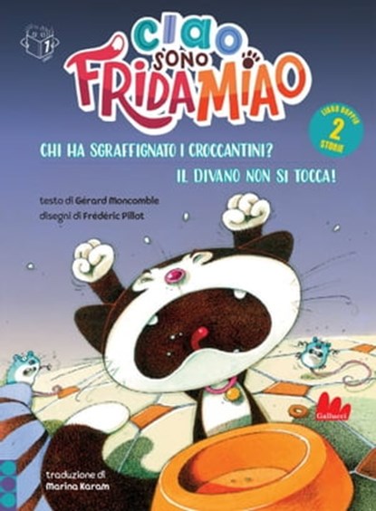 Ciao, sono Frida Miao. Chi ha sgraffignato i croccantini? - Il divano non si tocca, Gérard Moncomble - Ebook - 9788836242399