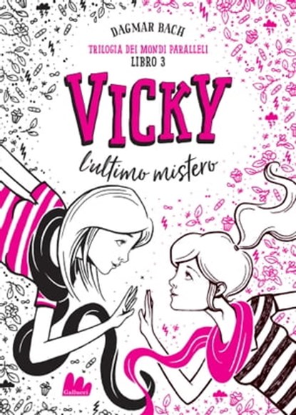 Trilogia dei mondi paralleli 3. Vicky. L'ultimo mistero, Dagmar Bach - Ebook - 9788836242474