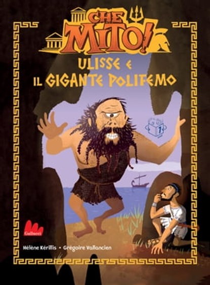 Che mito! Ulisse e il gigante Polifemo, Hélène Kérillis - Ebook - 9788836242481