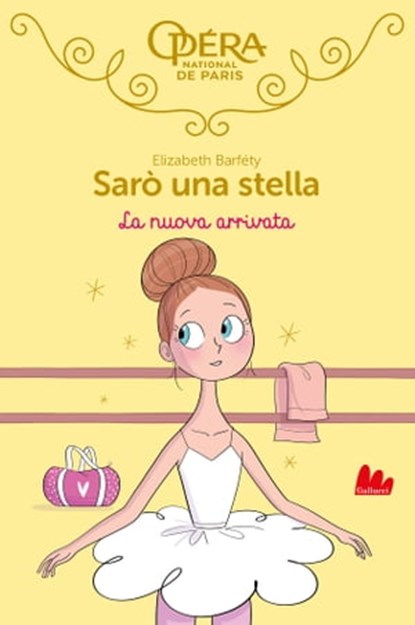 Sarò una stella. La nuova arrivata, Elizabeth Barféty - Ebook - 9788836245345