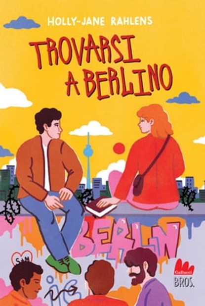 Trovarsi a Berlino, Holly-Jane Rahlens - Ebook - 9788836248827