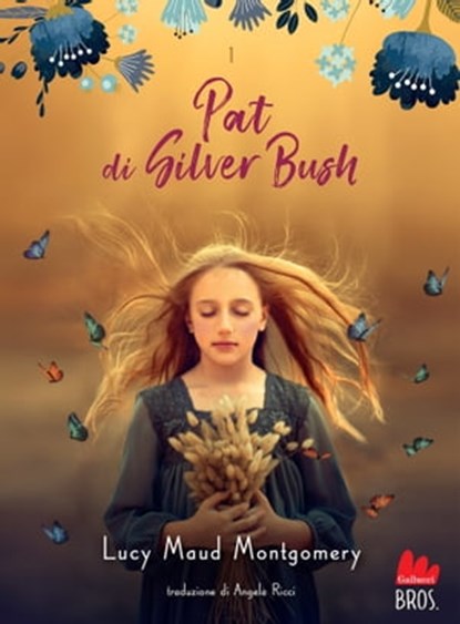 Pat di Silver Bush, Lucy Maud Montgomery - Ebook - 9788836249985