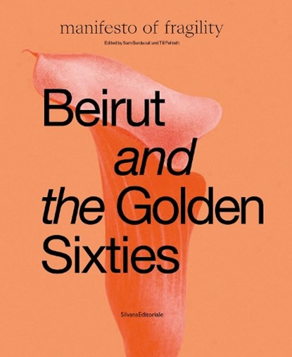 Beirut and the Golden Sixties, Sam Bardaouil ; Till Fellrath - Gebonden - 9788836654260