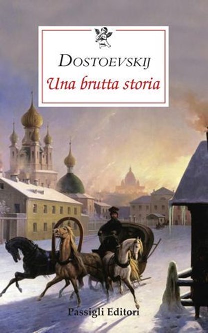 UNA BRUTTA STORIA, Fëdor Dostoevskij - Ebook - 9788836822690