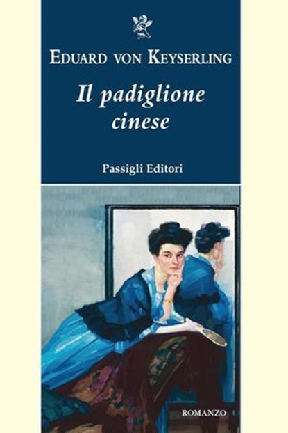 IL PADIGLIONE CINESE, Eduar Von Keyserling - Ebook - 9788836823024