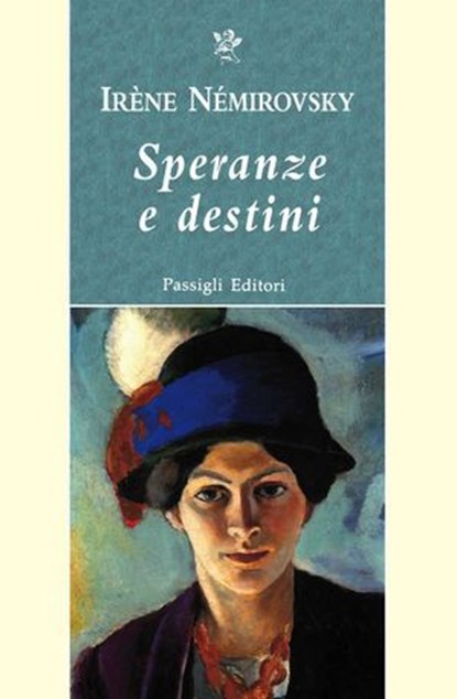 Speranze e destini, Irène Némirovsky - Ebook - 9788836823147