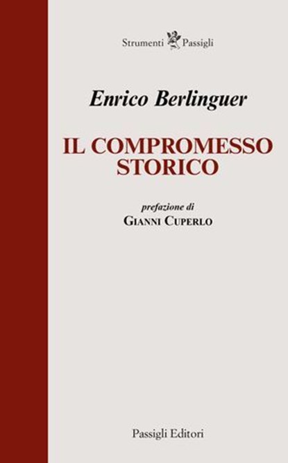 Il compromesso storico, Enrico Berlinguer - Ebook - 9788836823475