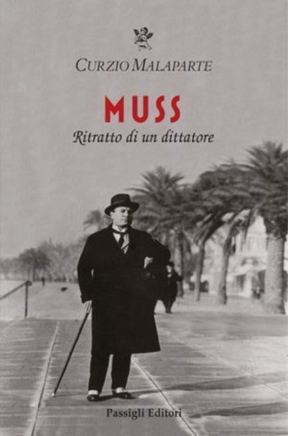 Muss. Ritratto di un dittatore, Curzio Malaparte - Ebook - 9788836823567