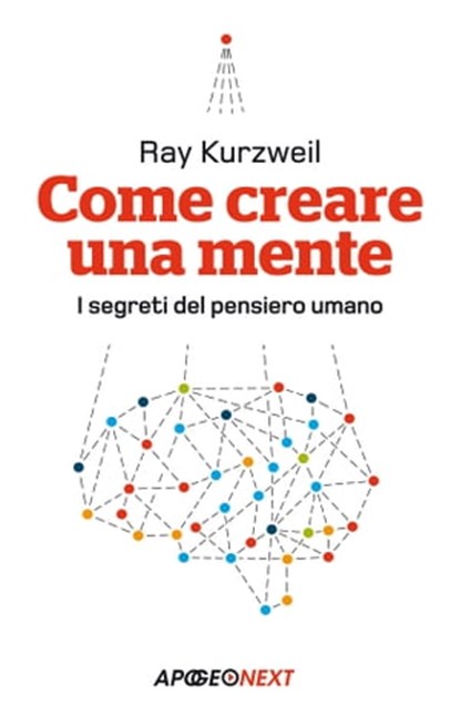 Come creare una mente, Ray Kurzweil - Ebook - 9788838788857