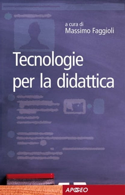 Tecnologie per la didattica, Massimo Faggioli - Ebook - 9788838788949
