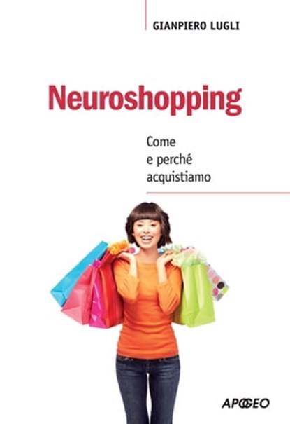 Neuroshopping, Gianpiero Lugli - Ebook - 9788838789663