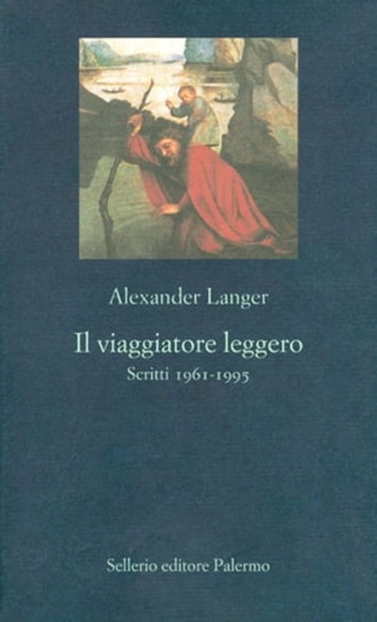 Il viaggiatore leggero, Alexander Langer ; Goffredo Fofi - Ebook - 9788838928352
