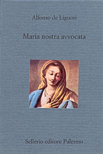 Maria nostra avvocata, Alfonso de Liguori ; Guido Corso - Ebook - 9788838929441