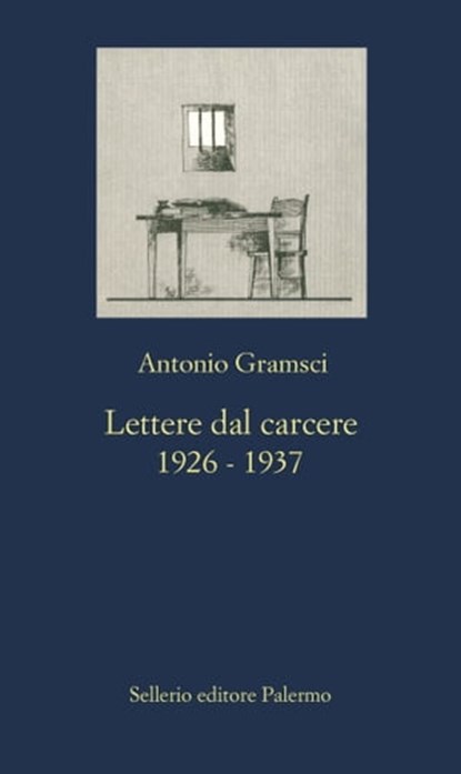 Lettere dal carcere. 1926-1937, Antonio Gramsci - Ebook - 9788838930706