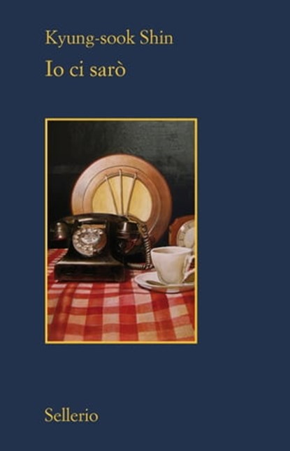 Io ci sarò, Kyung-sook Shin - Ebook - 9788838931611