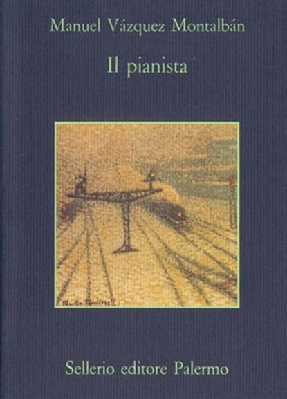 Il pianista, Manuel Vázquez Montalbán ; Hado Lyria - Ebook - 9788838933394
