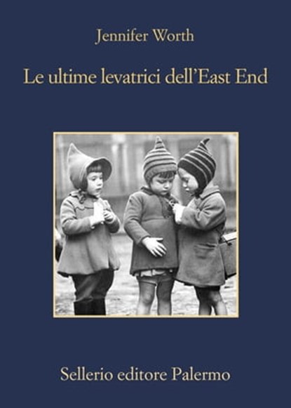 Le ultime levatrici dell'East End, Jennifer Worth - Ebook - 9788838937019