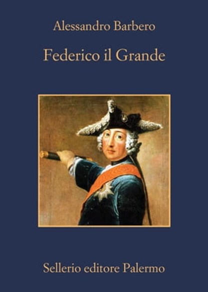 Federico il Grande, Alessandro Barbero - Ebook - 9788838937026