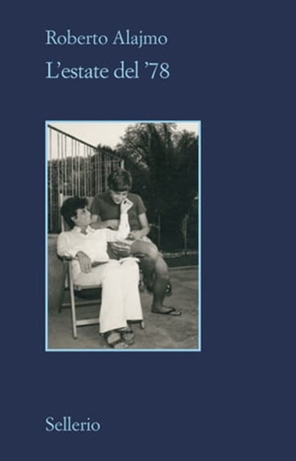 L'estate del '78, Roberto Alajmo - Ebook - 9788838937859