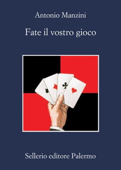 Fate il vostro gioco, Antonio Manzini - Ebook - 9788838938429