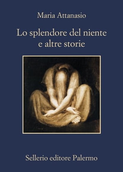 Lo splendore del niente e altre storie, Maria Attanasio - Ebook - 9788838940408