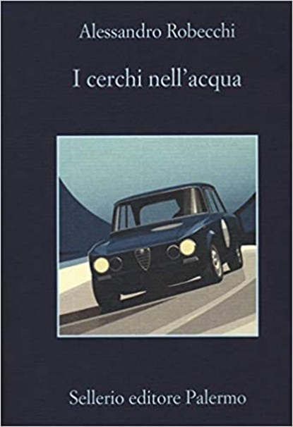 I cerchi nell'acqua, ROBECCHI,  Alessandro - Paperback - 9788838940507